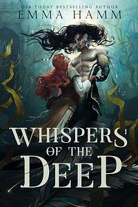 Whispers of the Deep by Emma Hamm