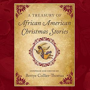 A Treasury of African American Christmas Stories by Bettye Collier-Thomas