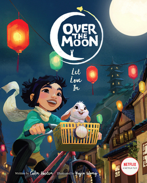 Over the Moon: Let Love in by Colin Hosten, Sia Dey