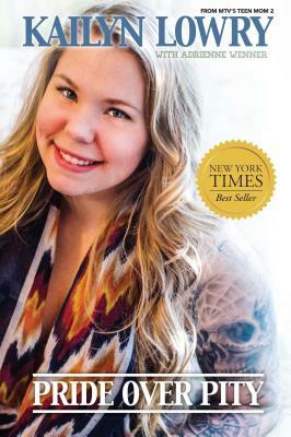 Pride Over Pity by Kailyn Lowry