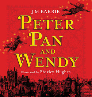 Peter Pan and Wendy Gift Book by May Clarissa Gillington Byron, Shirley Hughes, J.M. Barrie