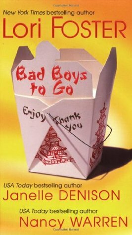 Bad Boys To Go by Lori Foster, Janelle Denison, Nancy Warren