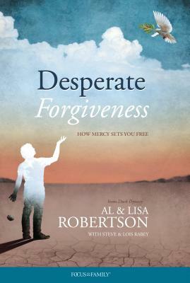 Desperate Forgiveness by Lisa Robertson, Al Robertson