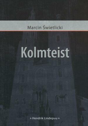 Kolmteist by Marcin Świetlicki