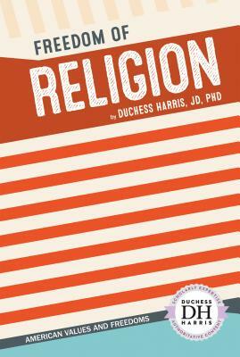 Freedom of Religion by Duchess Harris Jd