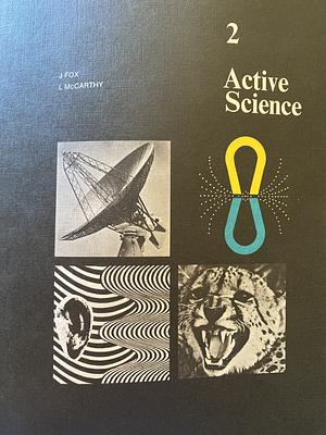 Active Science, 2 by John Fox, Leslie McCarthy