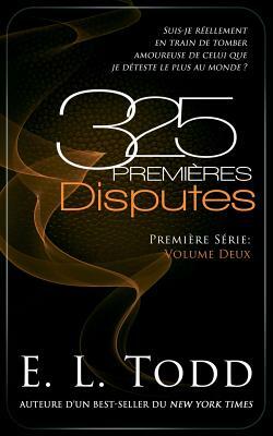 325 Premières Disputes by E.L. Todd