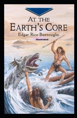 At the Earth's Core Illustrated by Edgar Rice Burroughs