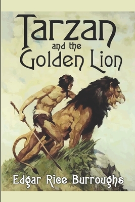 Tarzan and the Golden Lion by Edgar Rice Burroughs