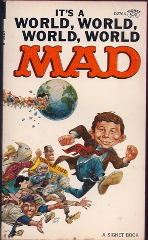 Its a World, World, World, World Mad by MAD Magazine