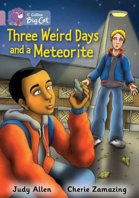 Three Weird Days and a Meteorite by Judy Allen, Cherie Zamazing