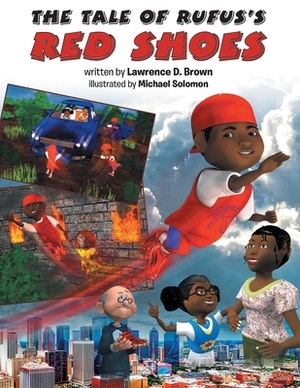 The Tale of Rufus's Red Shoes by Lawrence D. Brown