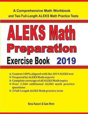 ALEKS Math Preparation Exercise Book: A Comprehensive Math Workbook and Two Full-Length ALEKS Math Practice Tests by Sam Mest, Reza Nazari