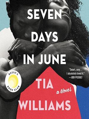 Seven Days in June by Tia Williams