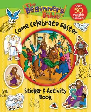 The Beginner's Bible Come Celebrate Easter Sticker and Activity Book by The Zondervan Corporation