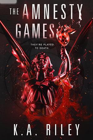 The Amnesty Games by K.A. Riley