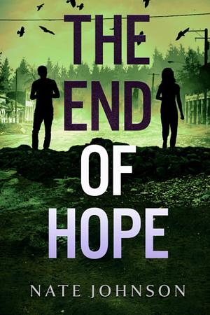 The End of Hope by Nate Johnson