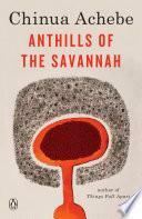 Anthills of the Savannah by Chinua Achebe