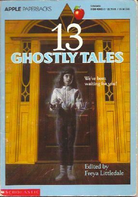 13 Ghostly Tales by Wayne Blickenstaff, Freya Littledale