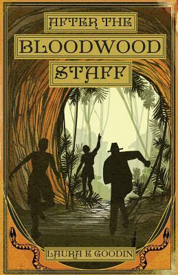 After the Bloodwood Staff by Laura E. Goodin