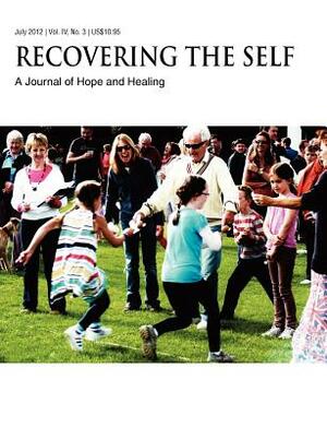 Recovering The Self: A Journal of Hope and Healing (Vol. IV, No. 3) -- Aging and the Elderly by Trisha Faye