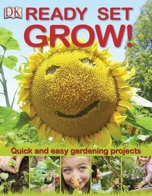 Ready Set Grow!: Quick and Easy Gardening Projects by Sonia Whillock-Moore, Deborah Lock