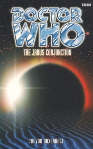 Doctor Who: The Janus Conjunction by Trevor Baxendale