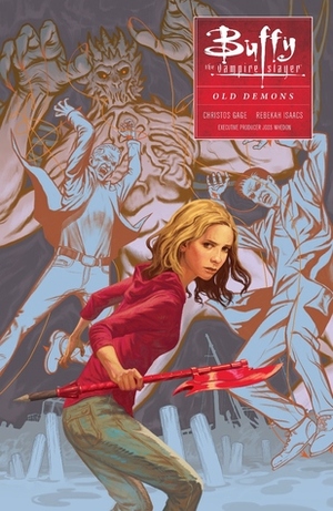 Buffy the Vampire Slayer: Old Demons by Christos Gage, Rebekah Issacs, Joss Whedon
