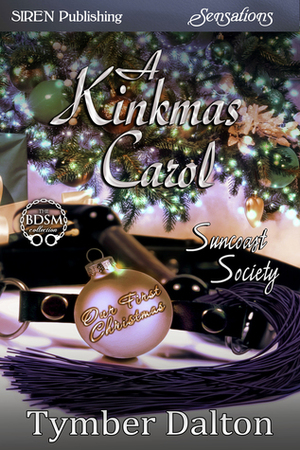 A Kinkmas Carol by Tymber Dalton