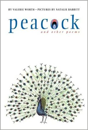Peacock and Other Poems by Valerie Worth