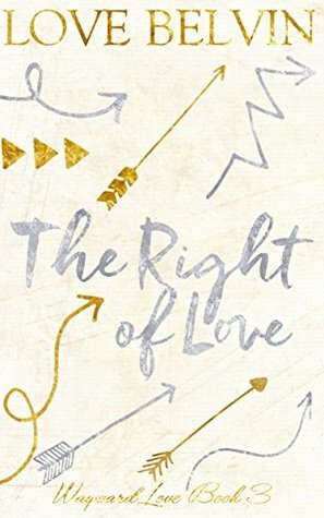 The Right of Love by Love Belvin
