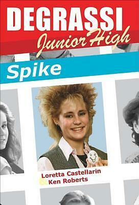 Spike by Loretta Castellarin, Ken Roberts