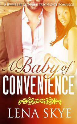 A Baby Of Convenience by Lena Skye