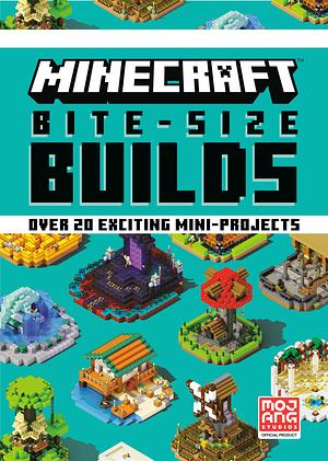 Minecraft Bite-Size Builds by The Official Minecraft Team, Mojang Ab