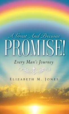 A Great and Precious Promise! by Elizabeth McDavid Jones