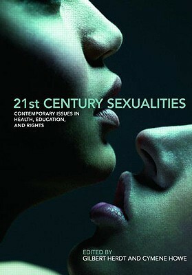 21st Century Sexualities: Contemporary Issues in Health, Education, and Rights by David M. Latini, Andrew Bickford, Cathleen Willging, Rita M. Melendez, Stanton E. Samenow, Christine Pettett, Carole Joffe, Katherine Frank, Sonia Correa, Ann M. Lucas, Russell P. Shuttleworth, Linda Prine, Ann Russ, Genevieve Ames, Bonnie Duran, Deb Levine, Christophe Robert, Rae Lewis, Gilbert H. Herdt, Linwood J. Lewis, David W. Coon, Jennifer Kidwell, Leslie Simon, Linda Williams, Jennie Kronenfeld, Amy Sueyoshi, Sevil Sönmez, Cynthia Rothschild, Jillian Weiss, Lisa Cacari-Stone, Cynthia Pope, Juhu Thukral, Robert Kertzner, Adrienne Germain, Tracy A. Weitz, Jennie Sparandara, Joyce Nishioka, Yorghos Apostolopoulos, Paul Higate, Brandee Woleslagle, Jamison Green, Sandra Moore, Gloria González-López, Gregory Rebchook, Judith Halberstam, Gilberto R. Gerald, Angel M. Foster, Cymene Howe, Jessica Fields, Louise Lamphere, Alberto Curotto, Yolanda Wimberly, Jakob Rigi, David Cameron, Celeste Hirschman, Mariamne H. Whatley, Anthony Hunter, Sealing Cheng, Donna Smith, Renee White, Martha Kempner, Kathy Sisson, Tre Trefethan, Loraine Hutchins, Leonore Tiefer, Kris Scott Martí