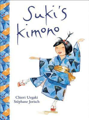 Suki's Kimono by Stéphane Jorisch, Chieri Uegaki