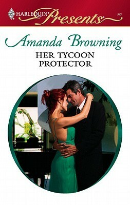 Her Tycoon Protector by Amanda Browning