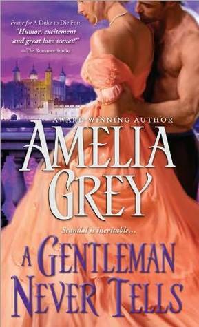 A Gentleman Never Tells by Amelia Grey