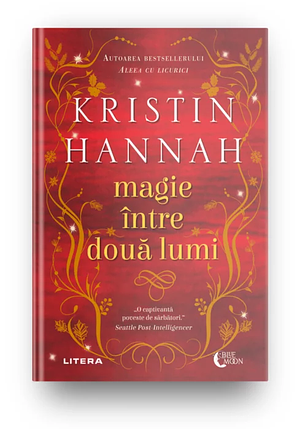 Magie intre doua lumi by Kristin Hannah, Kristin Hannah