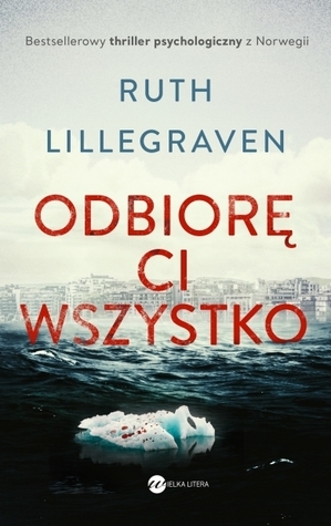 Odbiorę ci wszystko by Ruth Lillegraven, Karolina Drozdowska