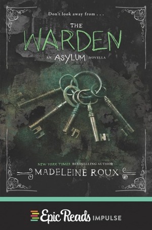 The Warden by Madeleine Roux