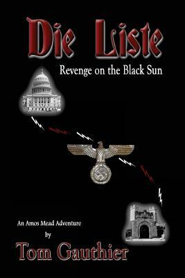 Die Liste: Revenge on the Black Sun by Tom Gauthier