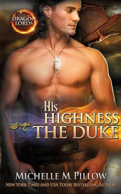 His Highness the Duke by Michelle M. Pillow