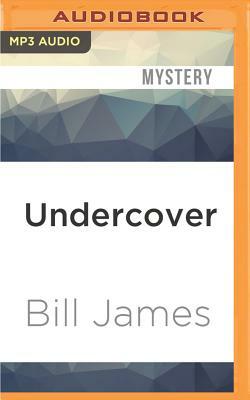 Undercover by Bill James