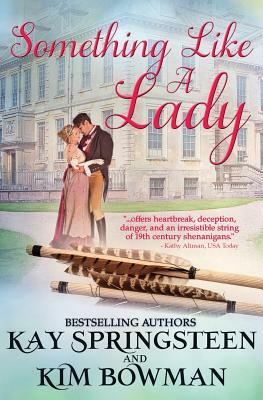 Something Like a Lady by Kay Springsteen, Kim Bowman