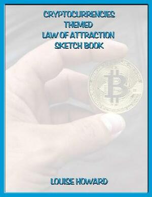 'Cryptocurrencies' Themed Law of Attraction Sketch Book by Louise Howard