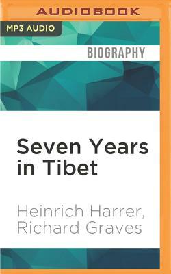 Seven Years in Tibet by Heinrich Harrer, Richard Graves