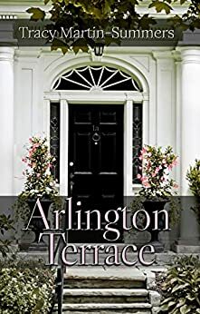 Arlington Terrace by Tracy Martin-Summers