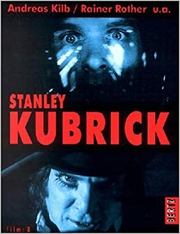 Stanley Kubrick by Lars-Olav Beier, Rainer Rother